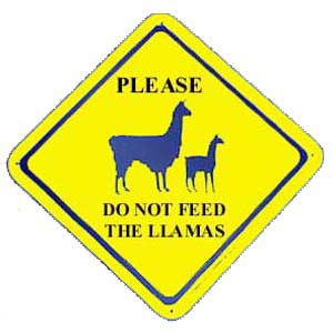 Sign Don'T Feed Llamas