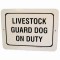 Sign Livestock Guard Dog On Duty
